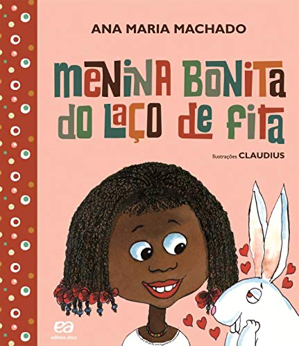 literatura infantil brasileira menina bonita do laço de fita